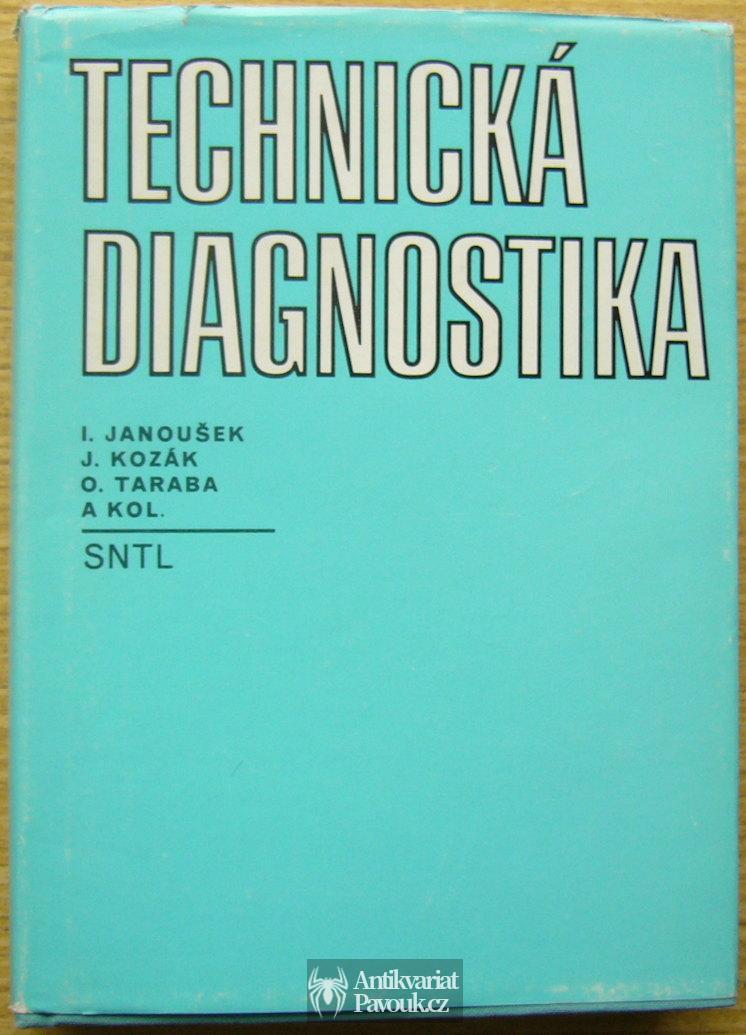 Ivo Janoušek a kol. - Technická diagnostika | 1988