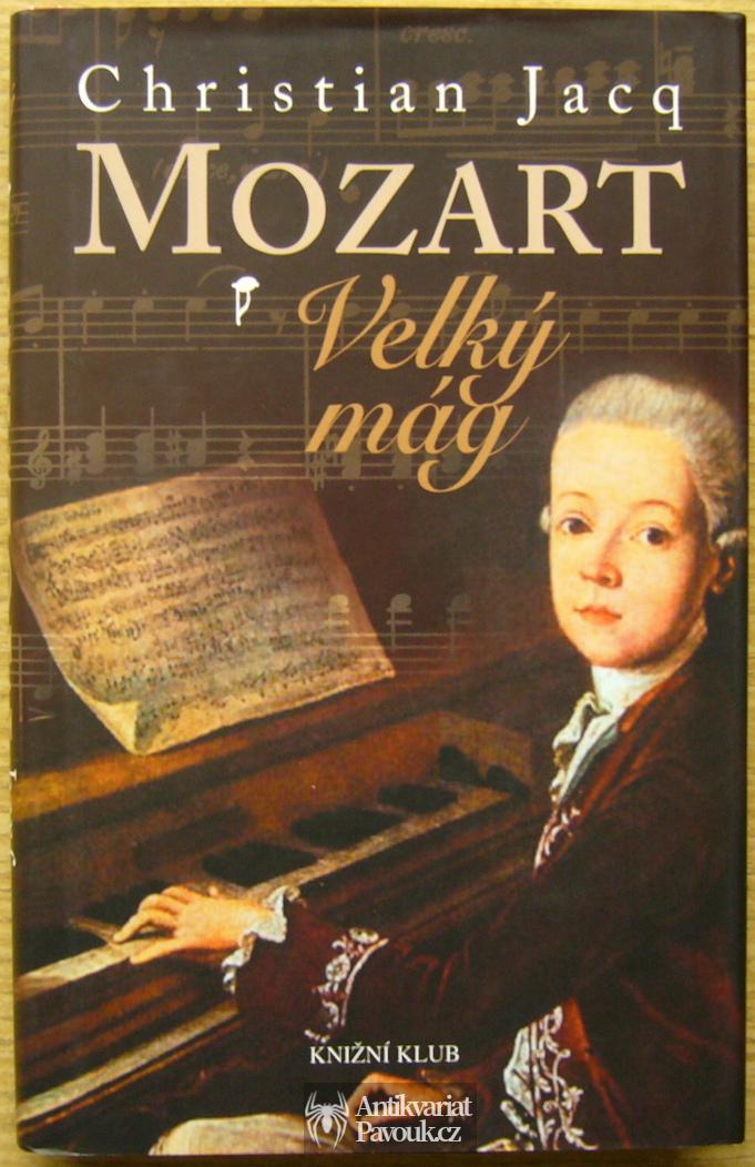 Christian Jacq - Mozart: Velký mág | 2007