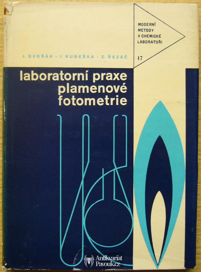 Josef Dvořák, Ivan Rubeška, Zdeněk Řezáč - Laboratorní praxe plamenové fotometrie | 1967