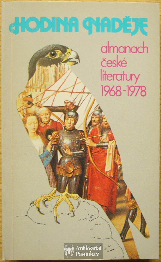 Gruša, Uhde, Vaculík - Hodina naděje. Almanach české literatury 1968-1978 | 1980, exil Sixty-Eight Publishers