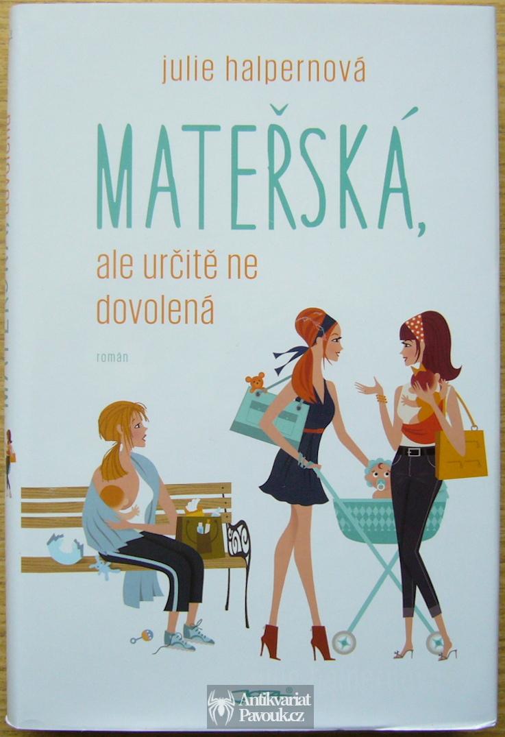 Julie Halpernová - Mateřská, ale určitě ne dovolená | 2016, NOVÁ
