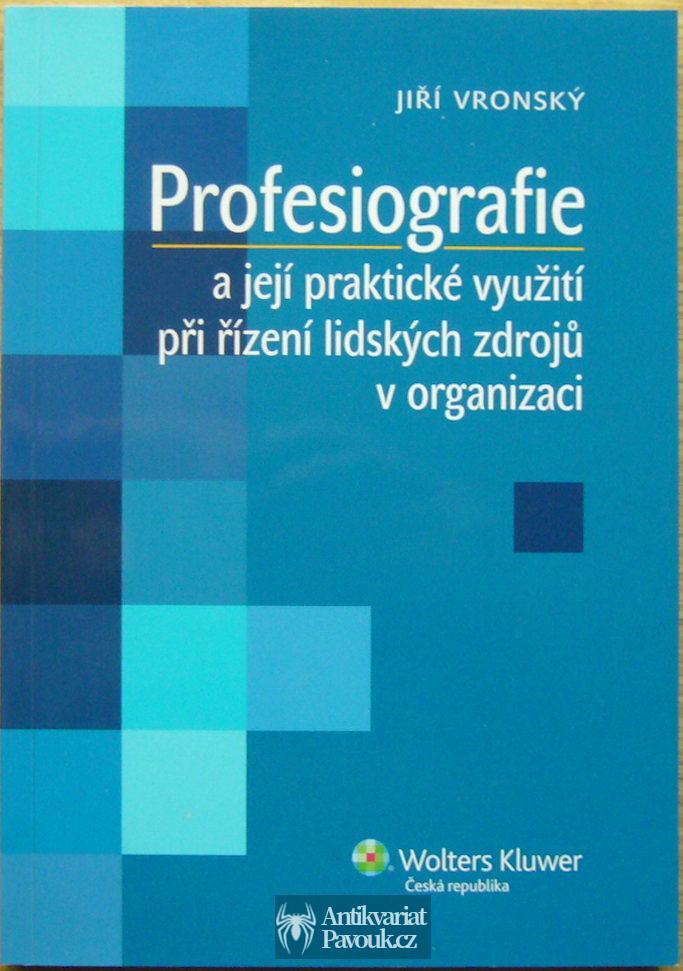 Jiří Vronský - Profesiografie a její praktické využití při řízení lidských zdrojů v organizaci | 2012