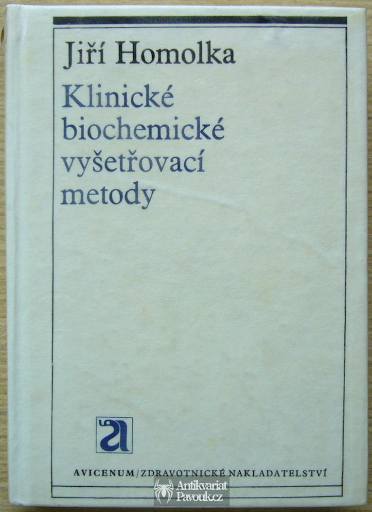 Jiří Homolka - Klinické biochemické vyšetřovací metody | 1971
