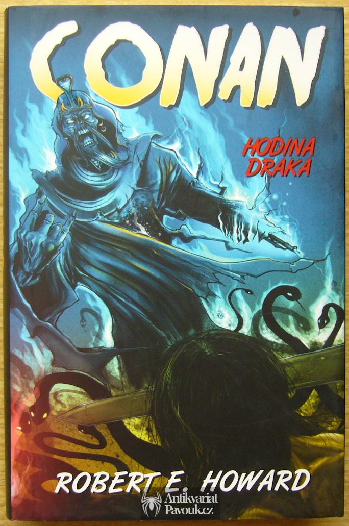 Robert E. Howard - Conan: Hodina draka | 2014, NOVÁ