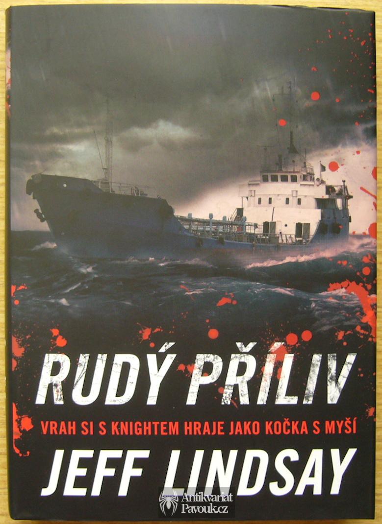 Jeff Lindsay - Rudý příliv | 2016, NOVÁ
