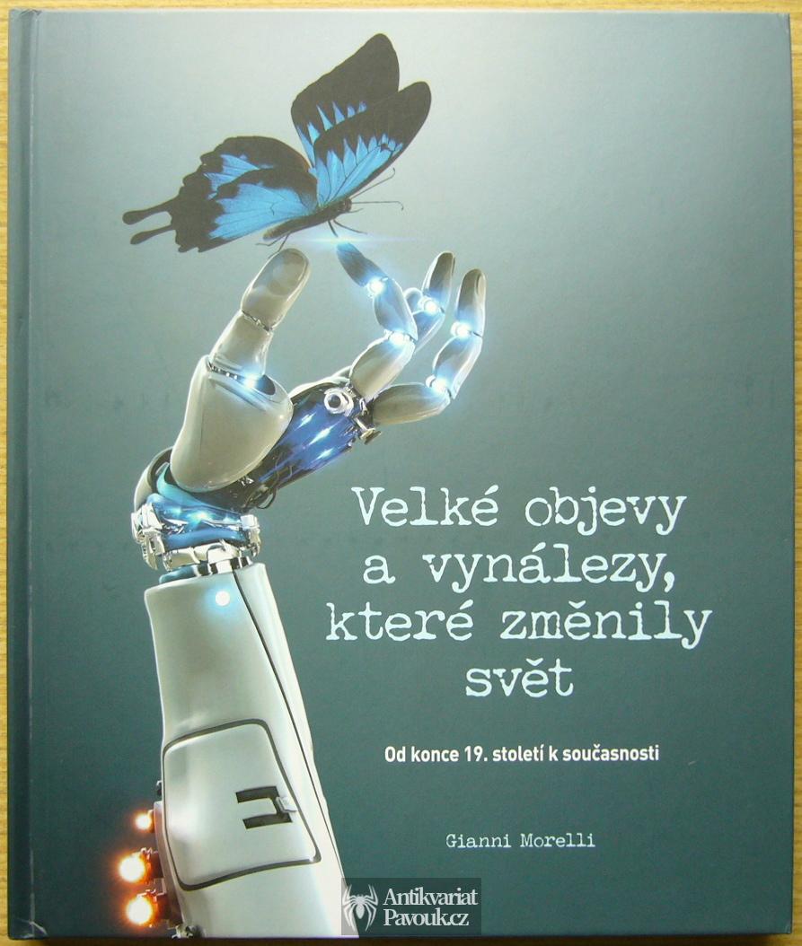 Gianni Morelii - Velké objevy a vynálezy, které změnily svět | 2018, NOVÁ