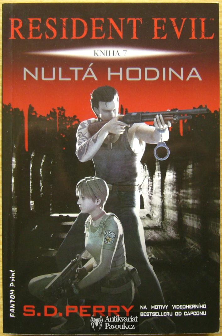 S. D. Perry - Resident Evil 7: Nultá hodina | 2018