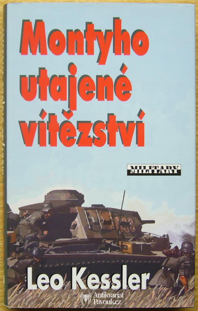 Leo Kessler - Montyho utajené vítězství | 2008
