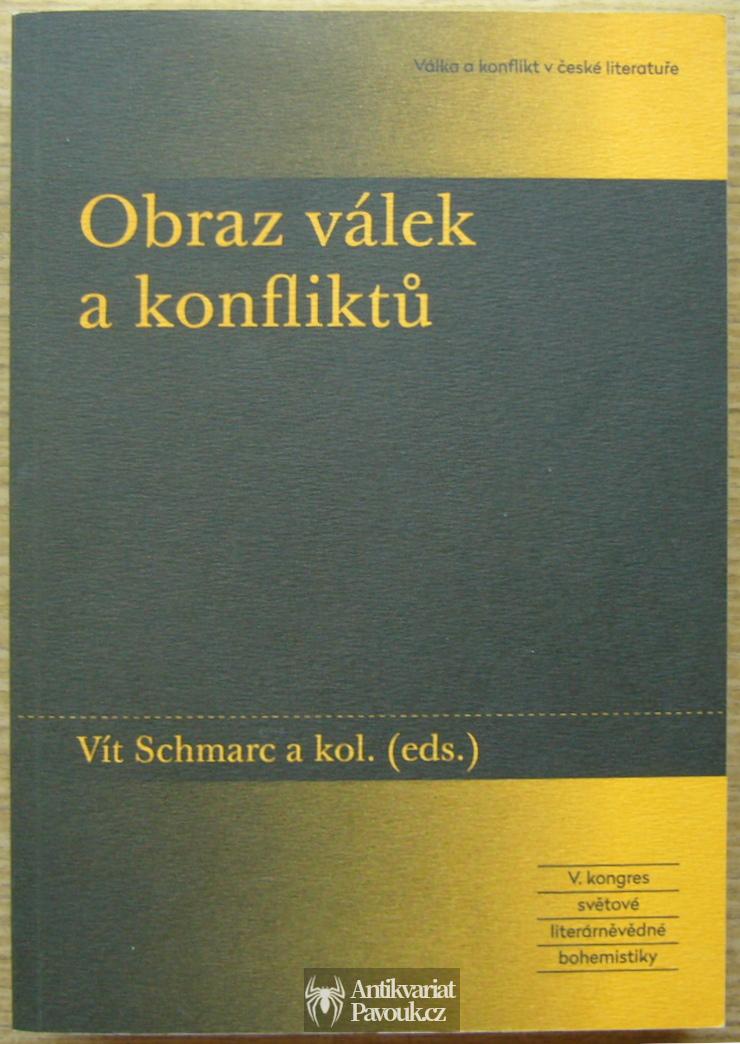 Vít Schmarc a kol. (eds) - Obraz válek a konfliktů | 2015, NOVÁ