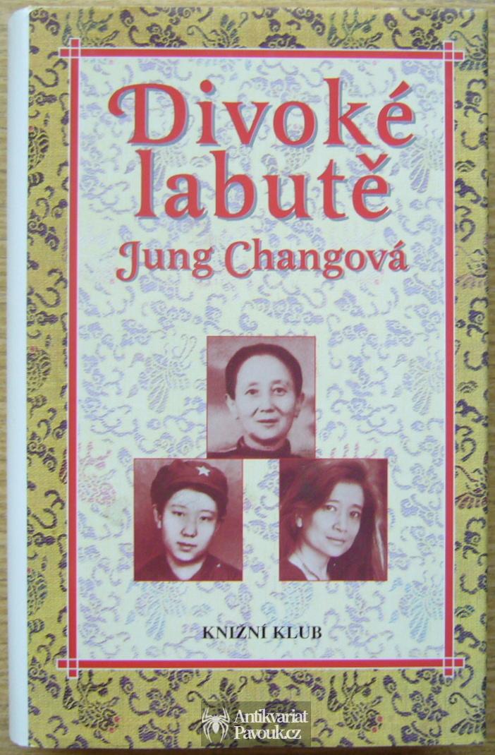 Jung Changová - Divoké labutě | 1996, 1. vydání