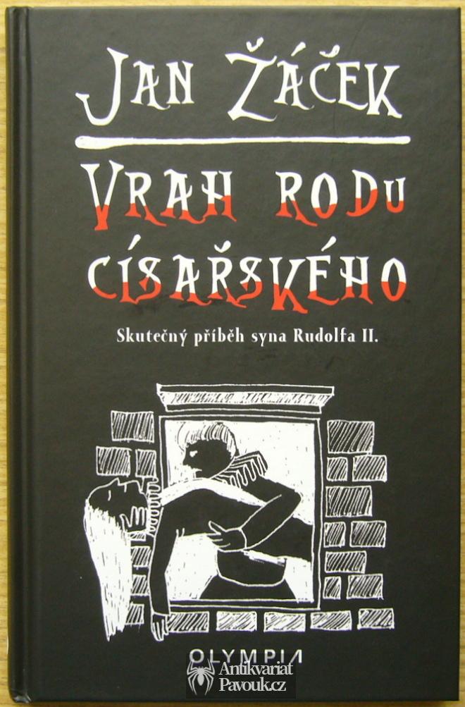 Jan Žáček - Vrah rodu císařského | 2019