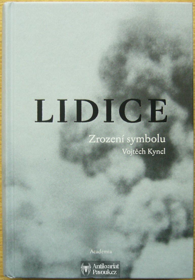 Vojtěch Kyncl - Lidice. Zrození symbolu | 2015, NOVÁ