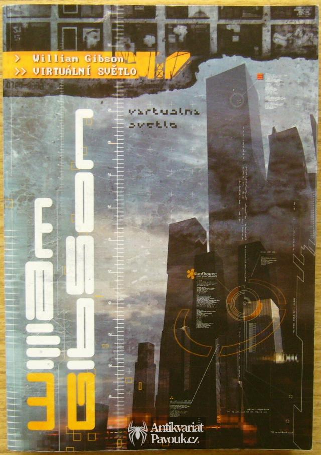William Gibson - Virtuální světlo | 2004