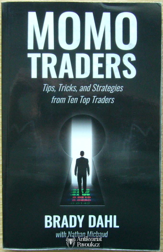 Brady Dahl - Momo Traders | 2015, anglicky