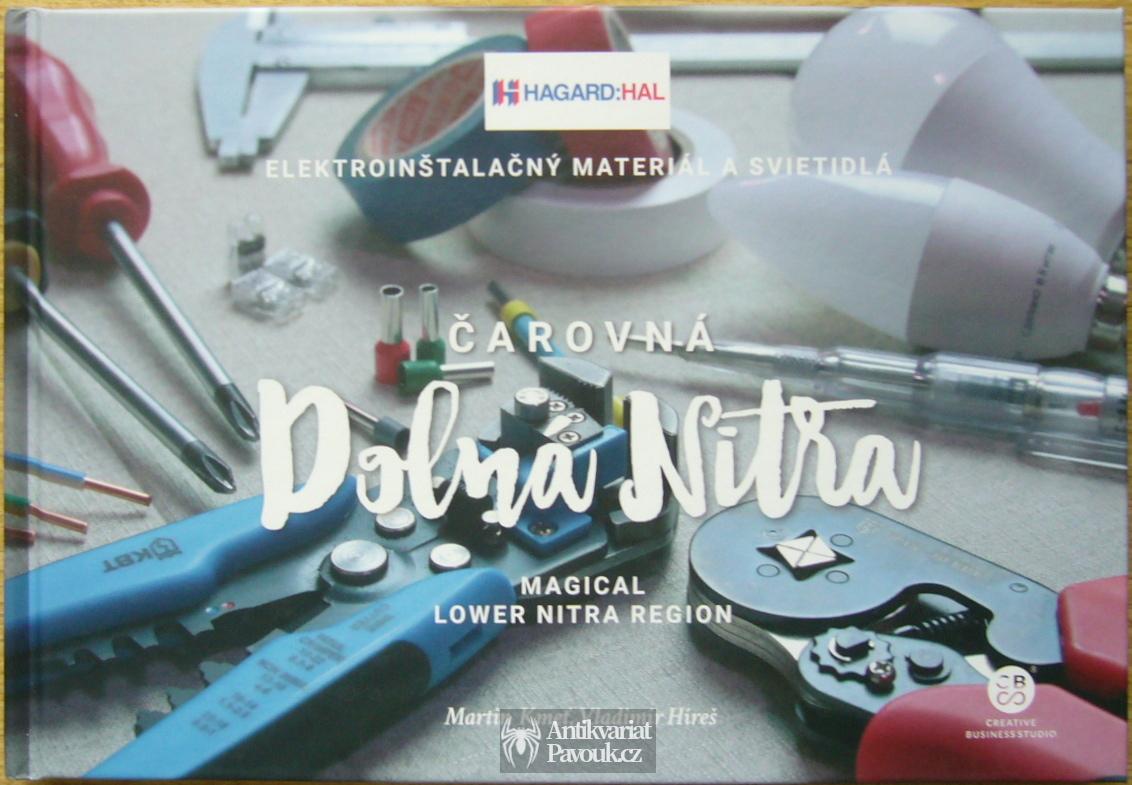 Martin Kmeť, Vladimír Hireš - Čarovná Dolná Nitra | 2020, slovensky