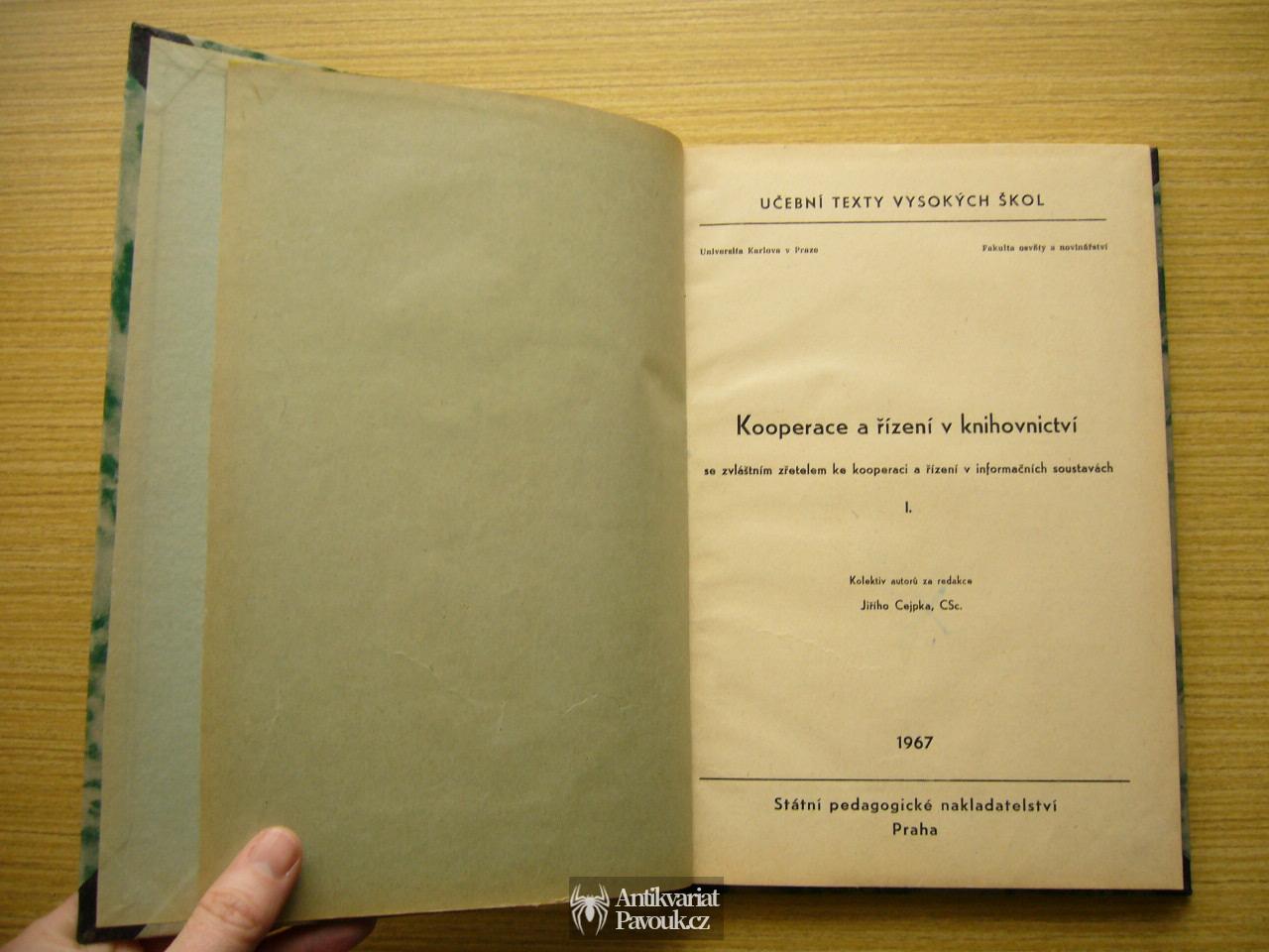 Jiří Cejpek a kolektiv - Kooperace a řízení v knihovnictví I. | 1967