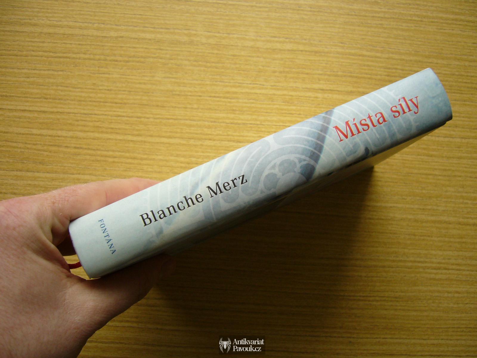 Blanche Merz - Místa síly | 2008
