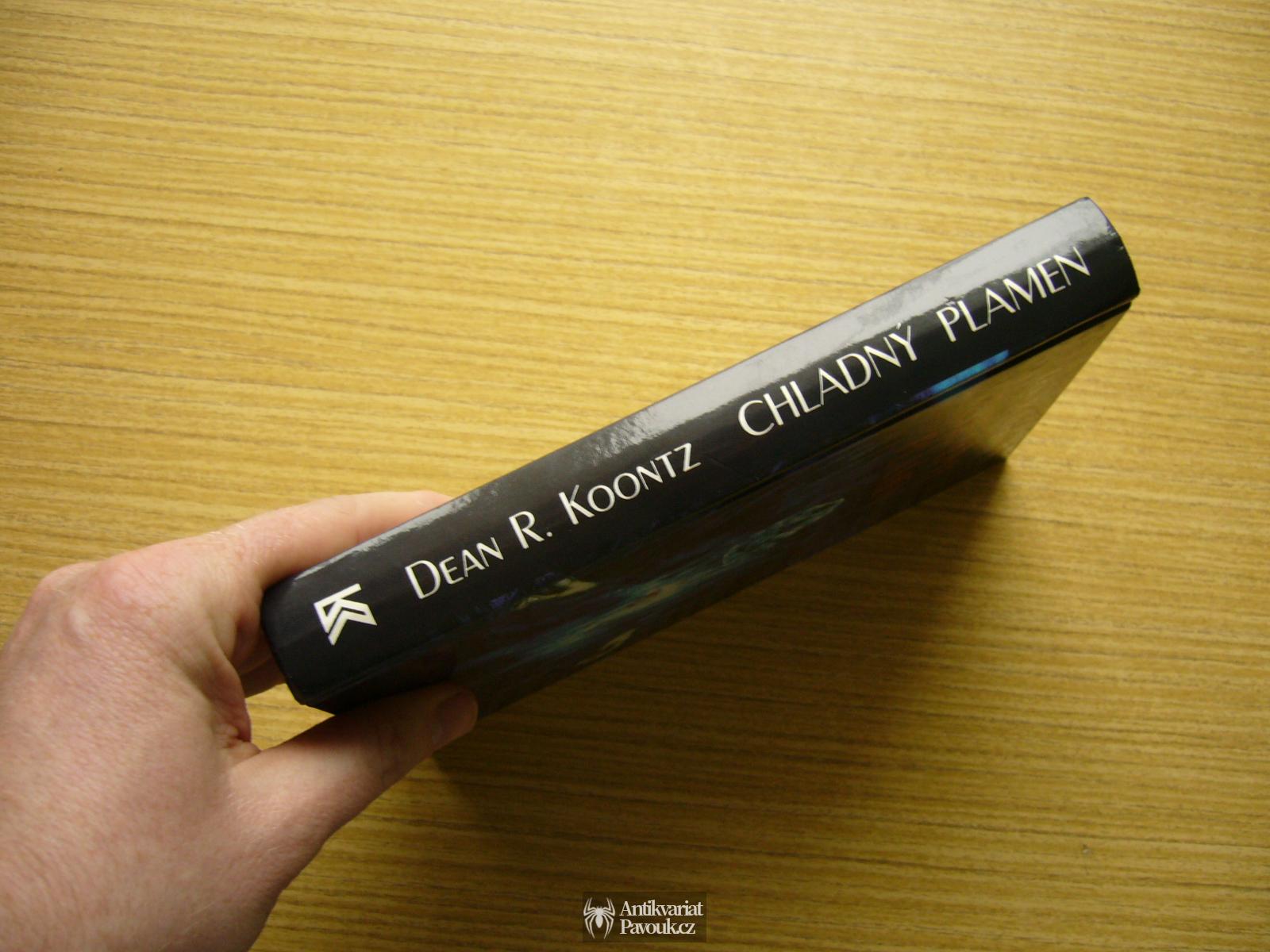 Dean R. Koontz - Chladný plamen | 1994