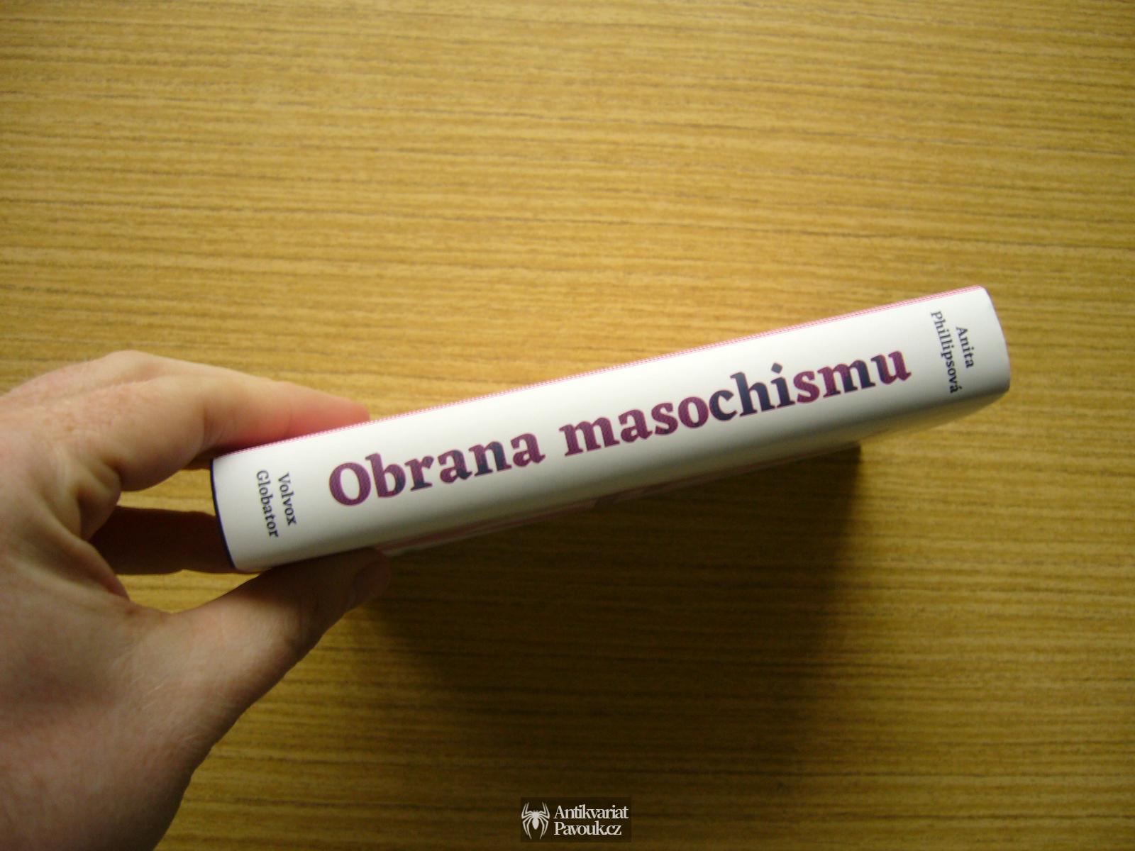 Anita Phillipsová - Obrana masochismu | 2016