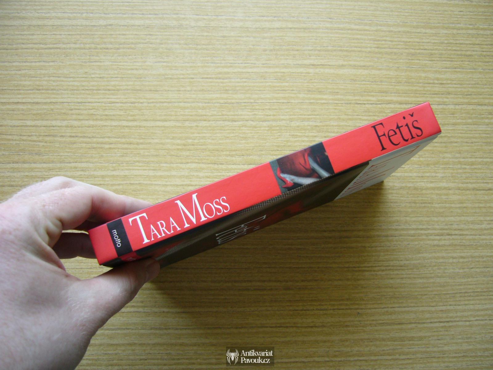 Tara Moss - Fetiš | 2008