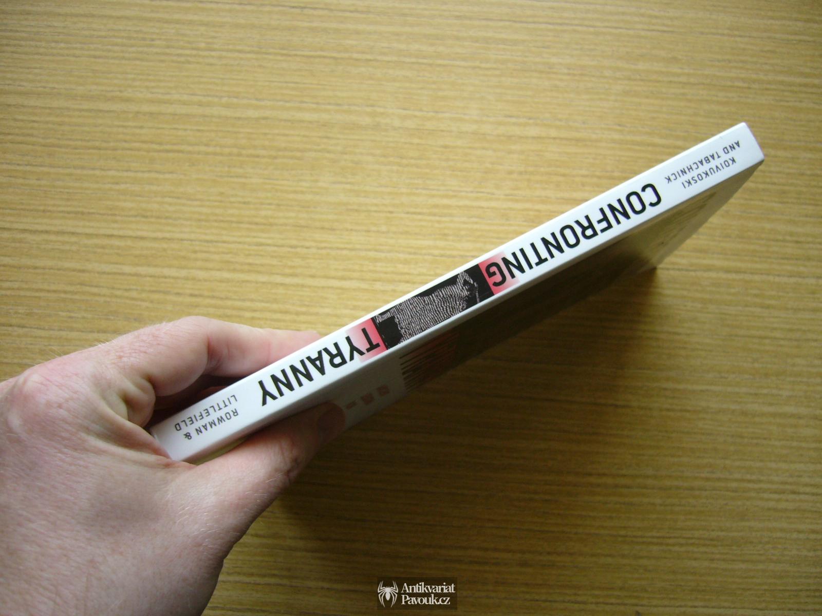 Toivo Koivukoski, David Edward Tabachnick - Confronting Tyranny | 2005, anglicky