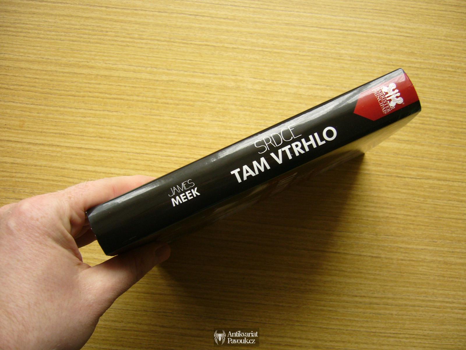 James Meek - Srdce tam vtrhlo | 2015