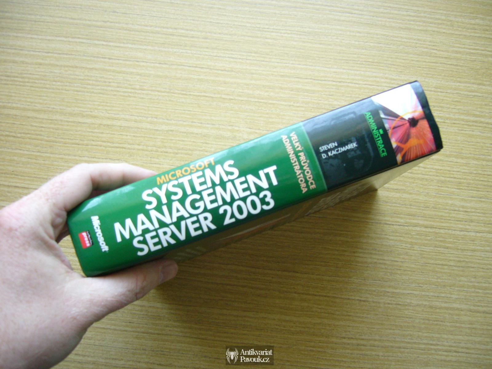 Steven D. Kaczmarek - Microsoft Systems Management Server 2003 | 2005, vč. CD