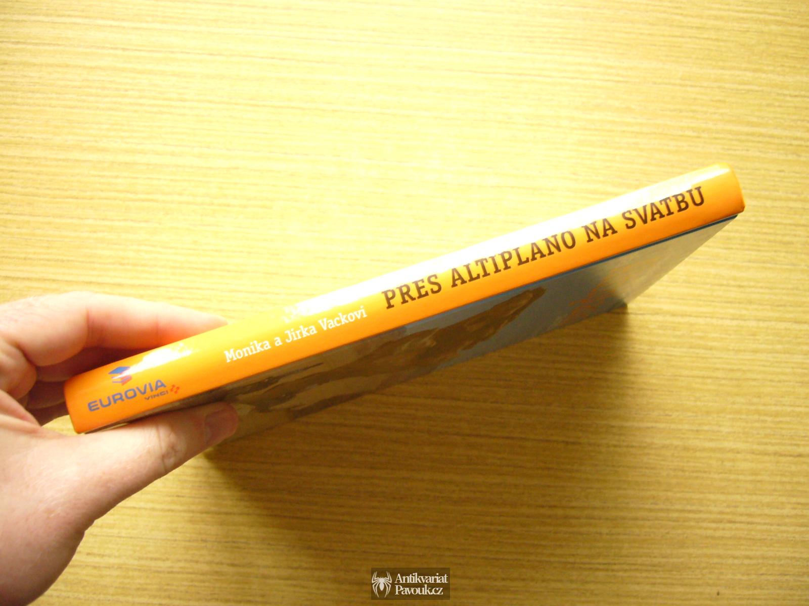 Monika Vacková, Jiří Vacek - Přes Altiplano na svatbu | 2010