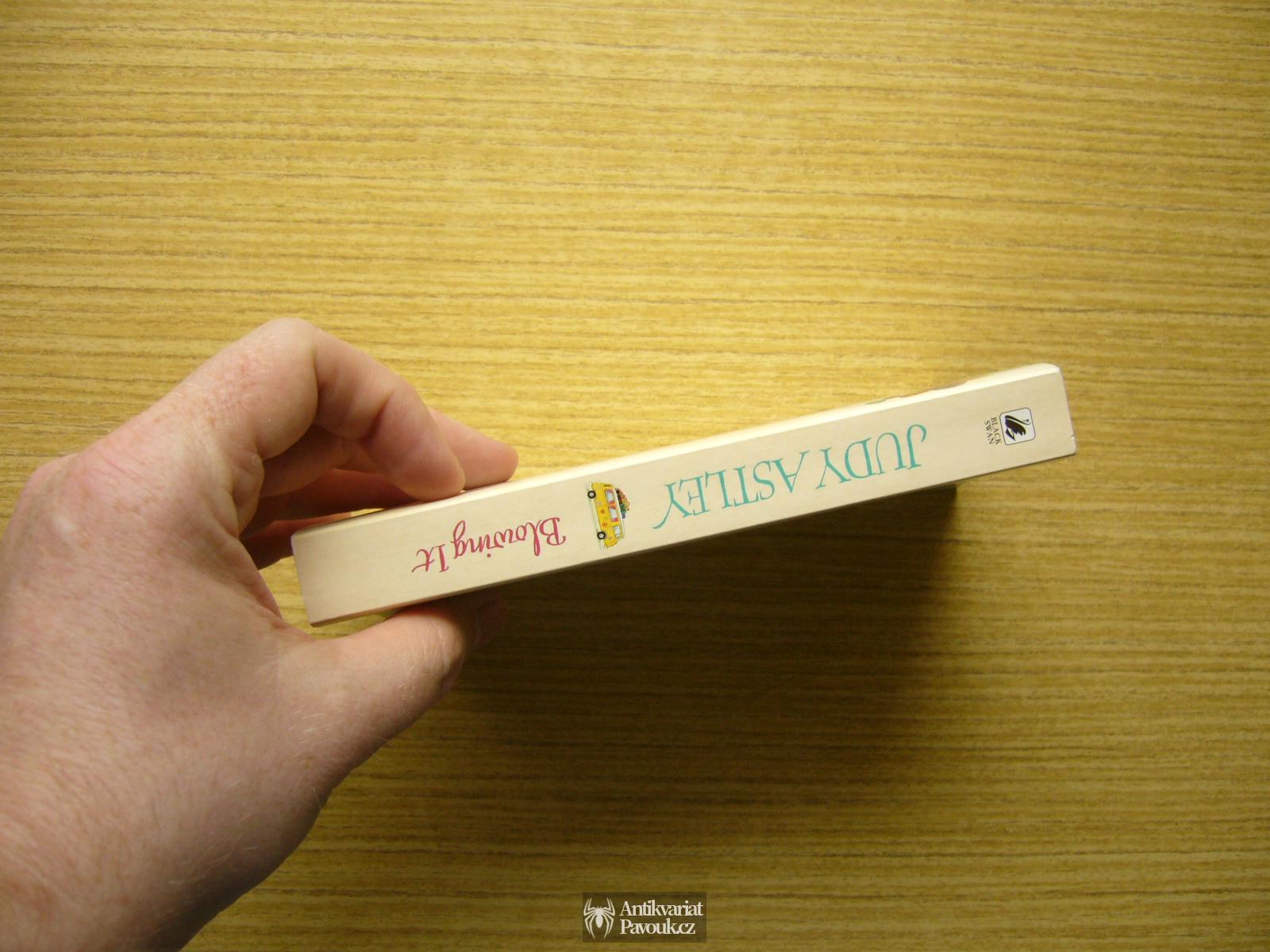 Judy Astley - Blowing It | 2007, anglicky