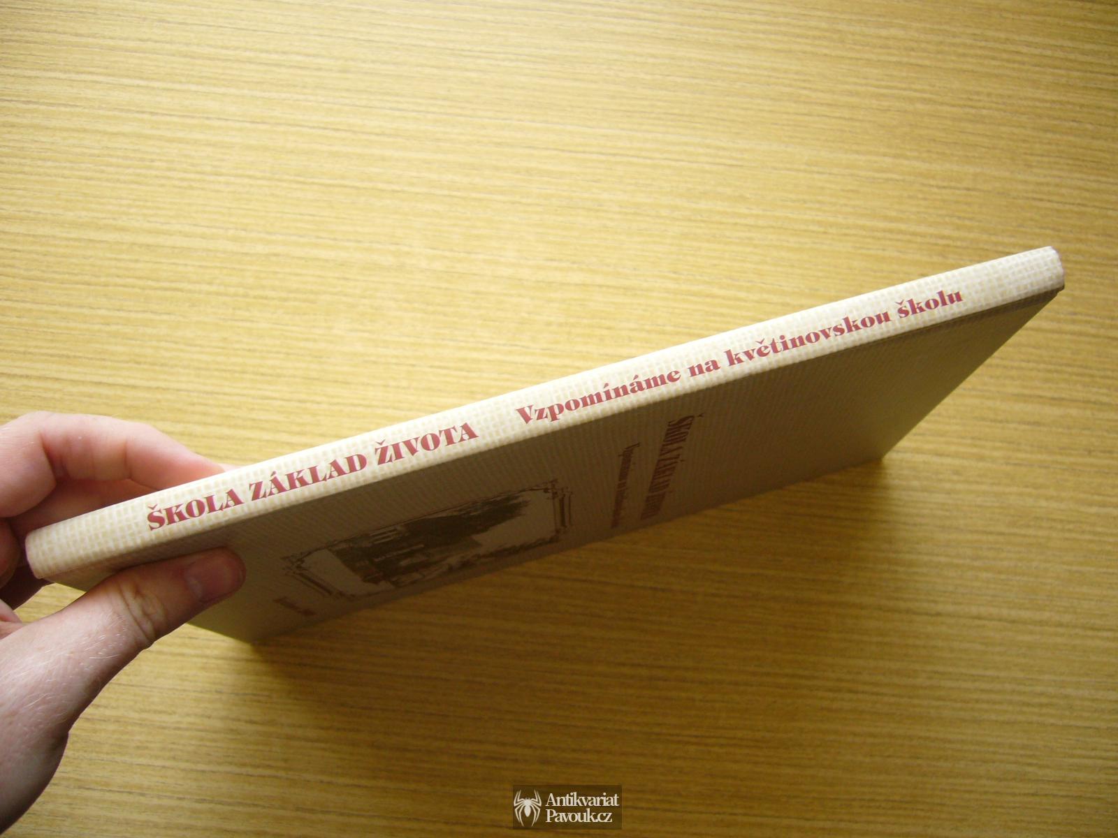 Škola základ života. Vzpomínáme na květinovskou školu | 2009