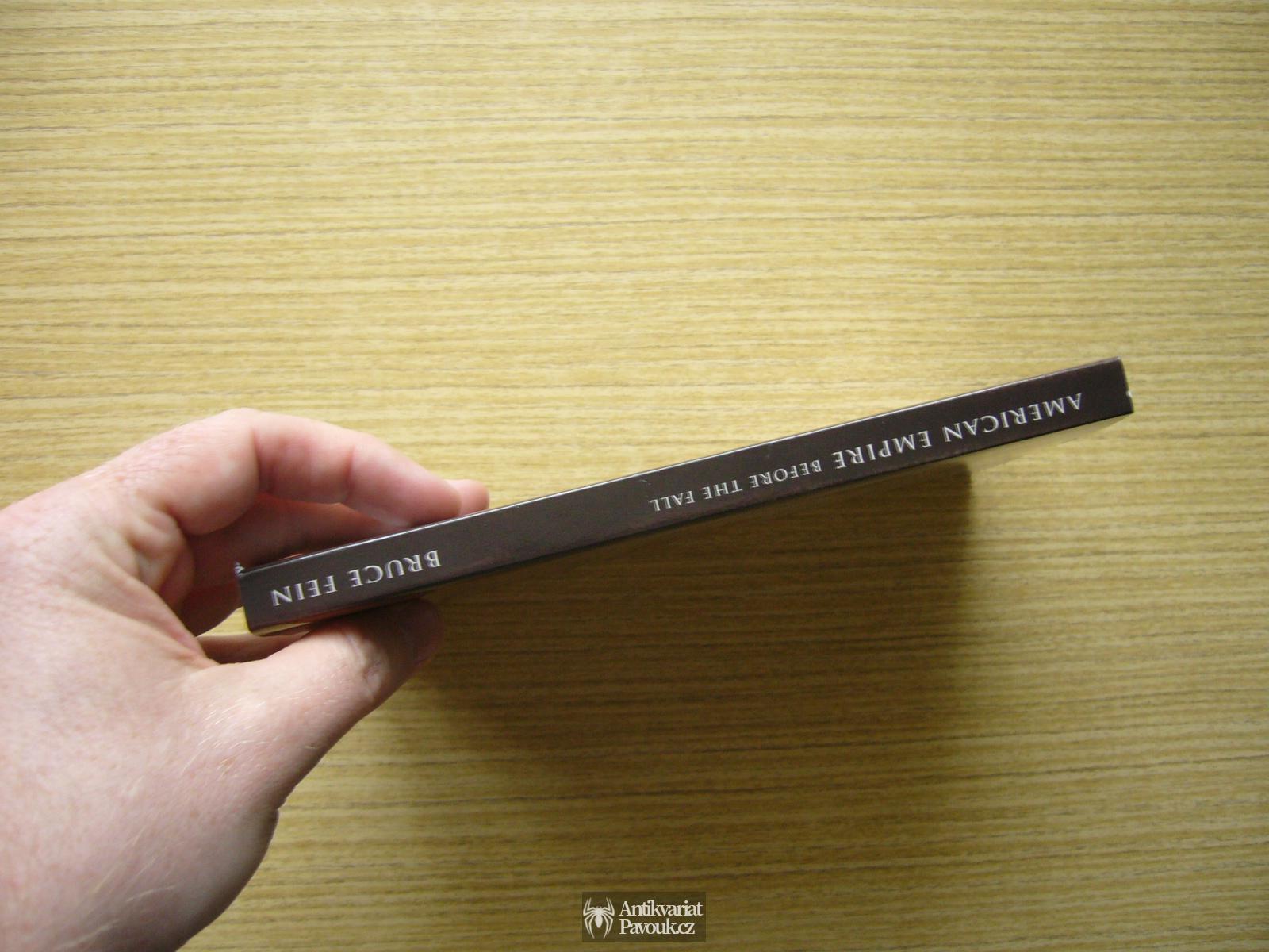 Bruce Fein - American Empire. Before the Fall | 2010, anglicky