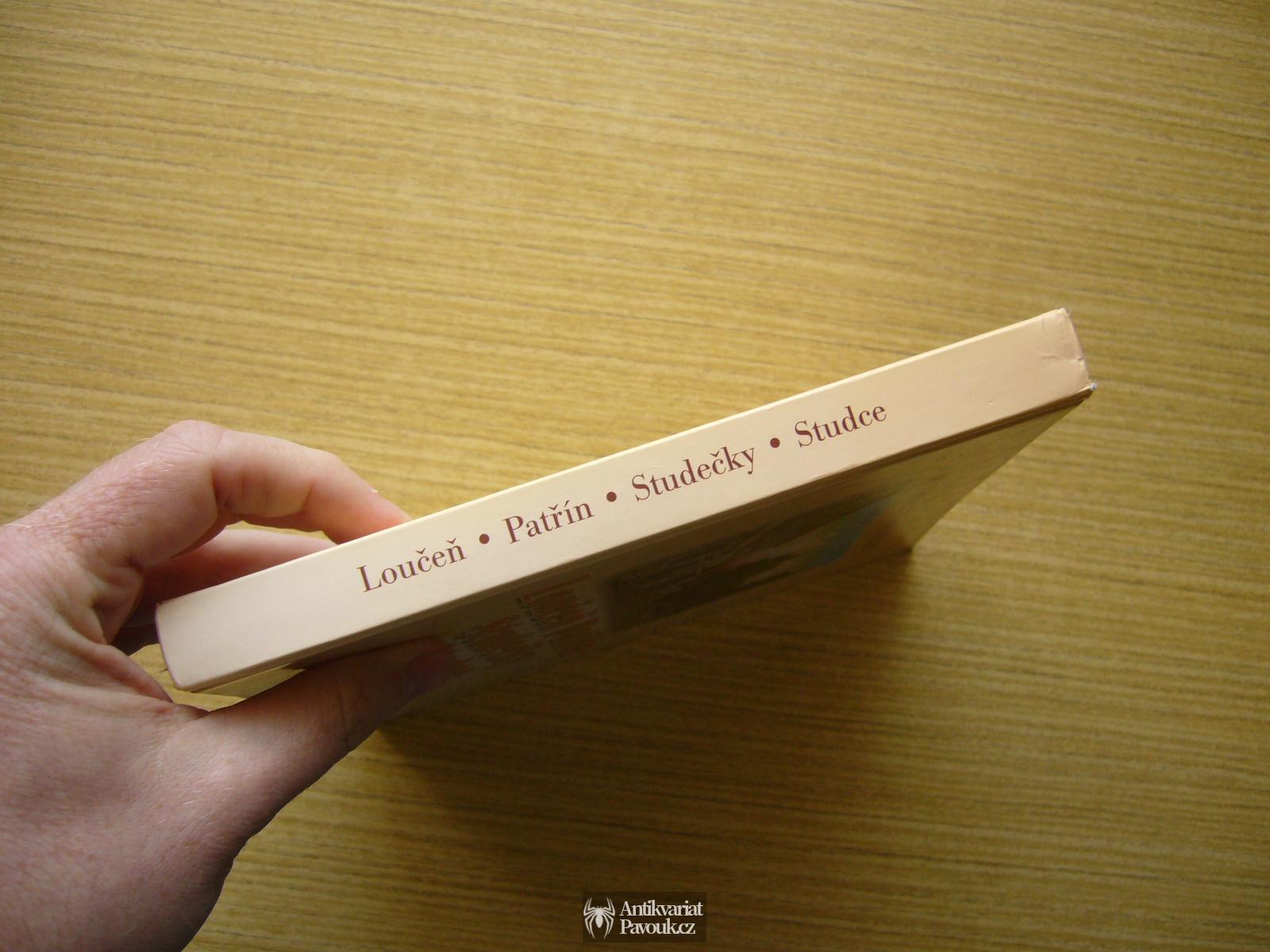 Zdeňka Macounová, Alena Nezdartová - Loučeň, Patřín, Studečky, Studce. Dobové pohledy a fotografie | 2007