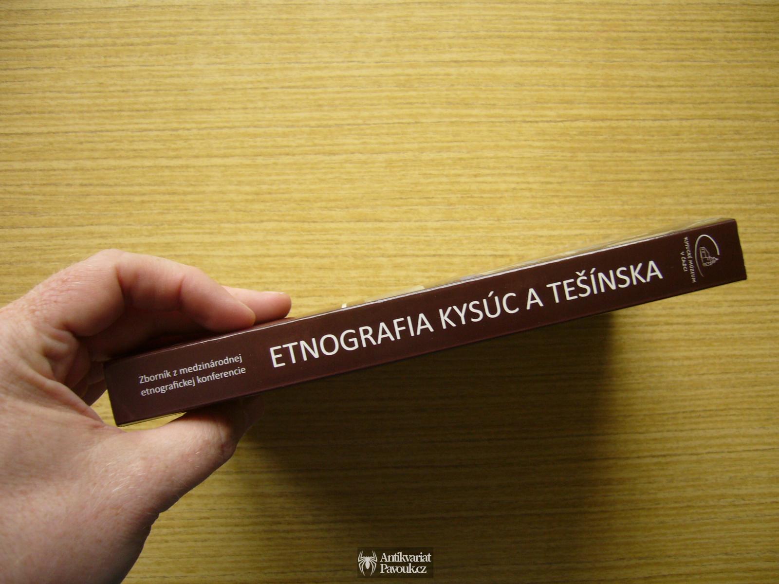 Miloš Jesenský a kol. - Etnografia Kysúc a Tešínska | 2014, slovensky
