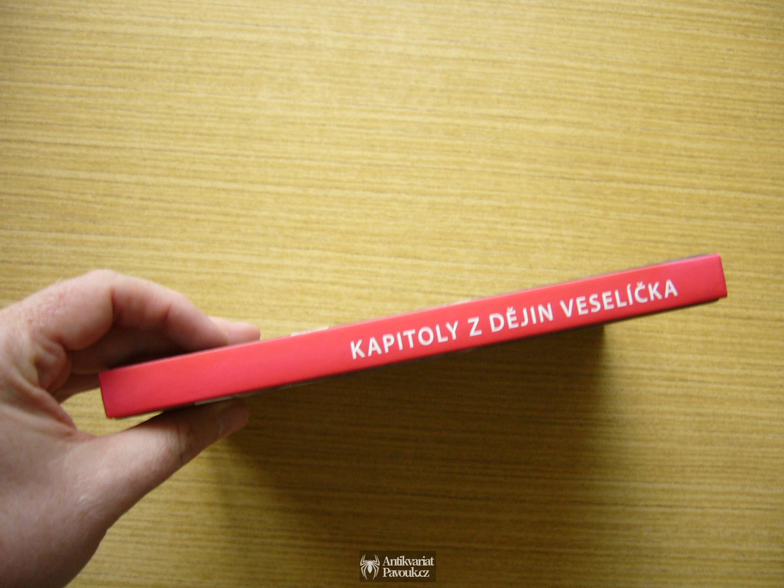 Lucie Pazderová - Kapitoly z dějin Veselíčka | 2015