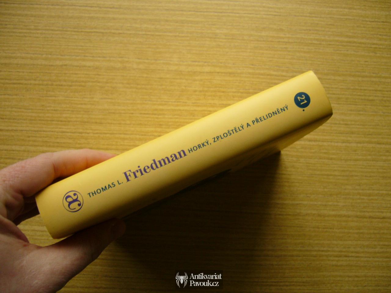 Thomas L. Friedman - Horký, zploštělý a přelidněný | 2010