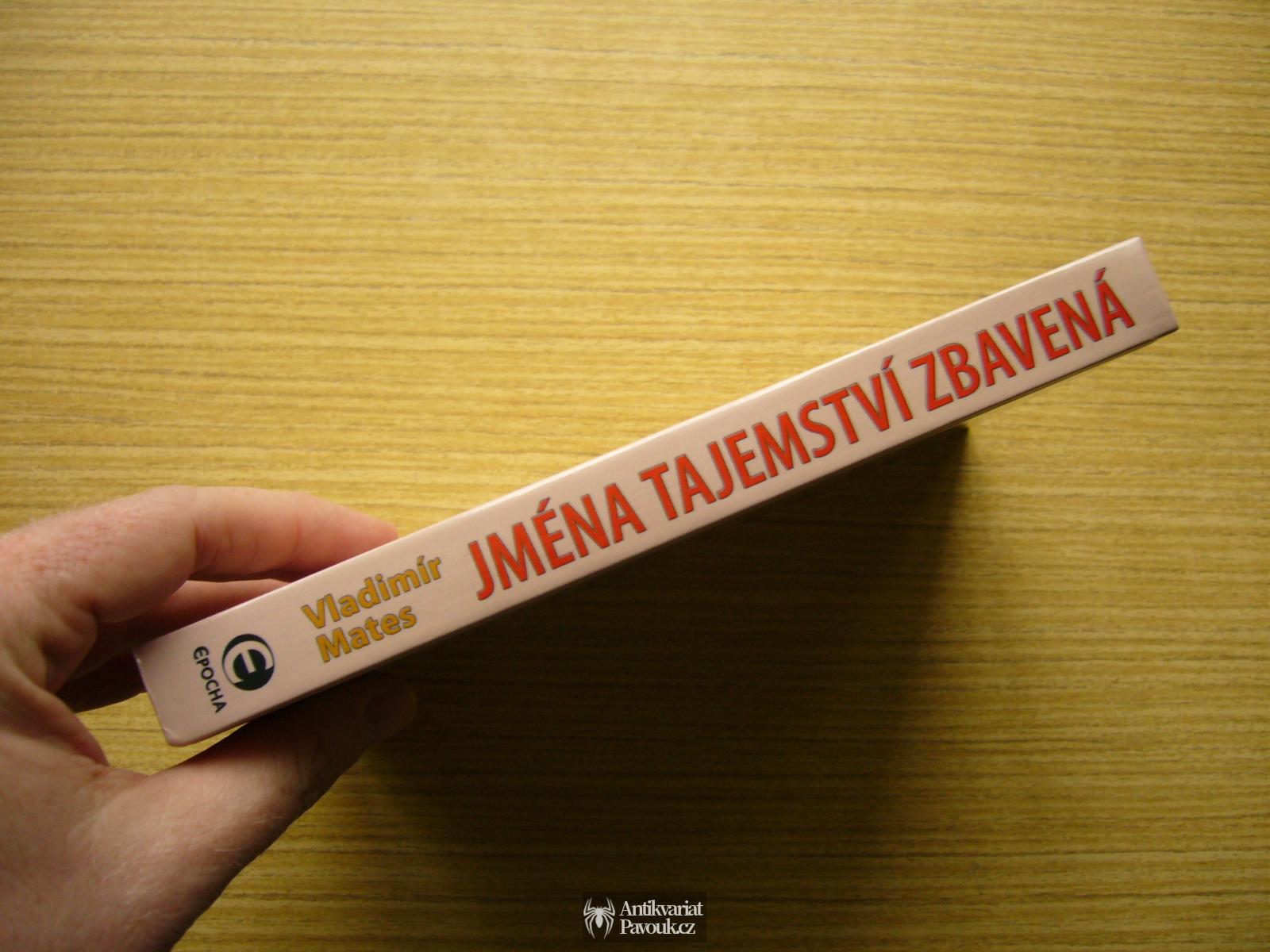 Vladimír Mates - Jména tajemství zbavená 3. díl | 2004