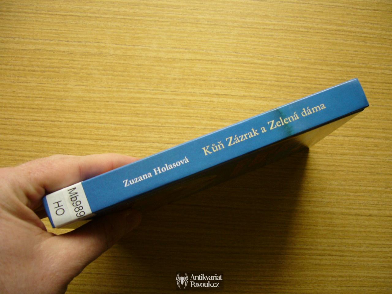 Zuzana Holasová - Kůň Zázrak a Zelená dáma | 2012