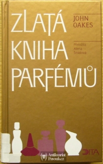 John Oakes - Zlatá kniha parfémů | 1998
