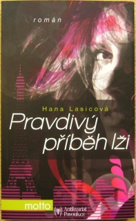 Hana Lasicová - Pravdivý příběh lži | 2011