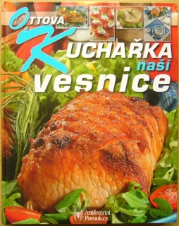 Hana Sedláčková a kolektiv - Ottova kuchařka naší vesnice | 2014