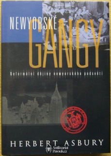 Herbert Asbury - Newyorské gangy | 2002