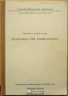 Anton Bózner, František Inczinger - Patológia pre farmaceutov | 1977