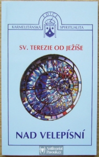 Sv. Terezie od Ježíše - Nad Velepísní a jiné spisy | 2003