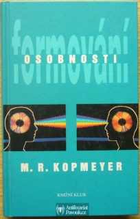 M. R. Kopmeyer - Formování osobnosti | 1995