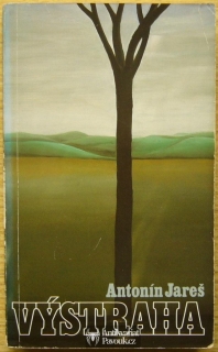Antonín Jareš - Výstraha | 1989, exil Sixty-Eight Publishers