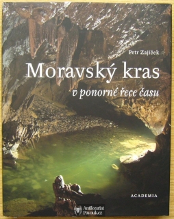Petr Zajíček - Moravský kras v ponorné řece času | 2017