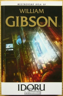 William Gibson - Idoru | 2010, nová