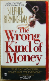 Stephen Birmingham - The Wrong Kind of Money | 1998, anglicky