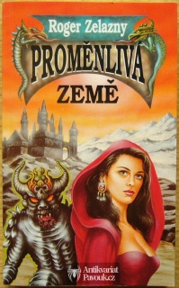 Roger Zelazny - Proměnlivá země | 1997