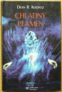 Dean R. Koontz - Chladný plamen | 1994